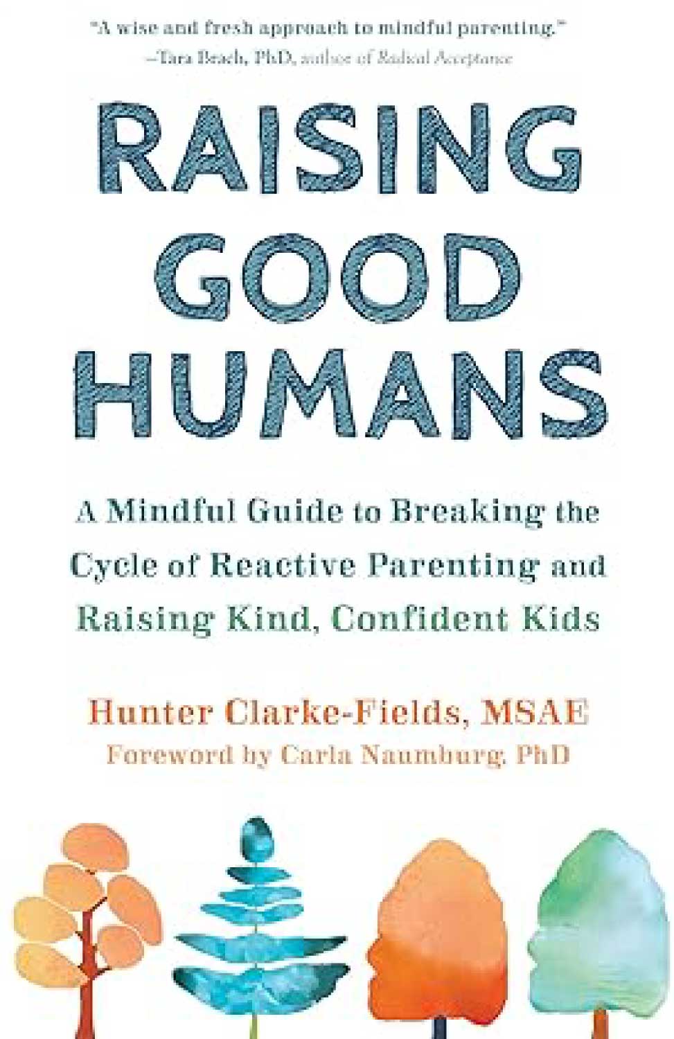 Book cover photo of Raising Good Humans