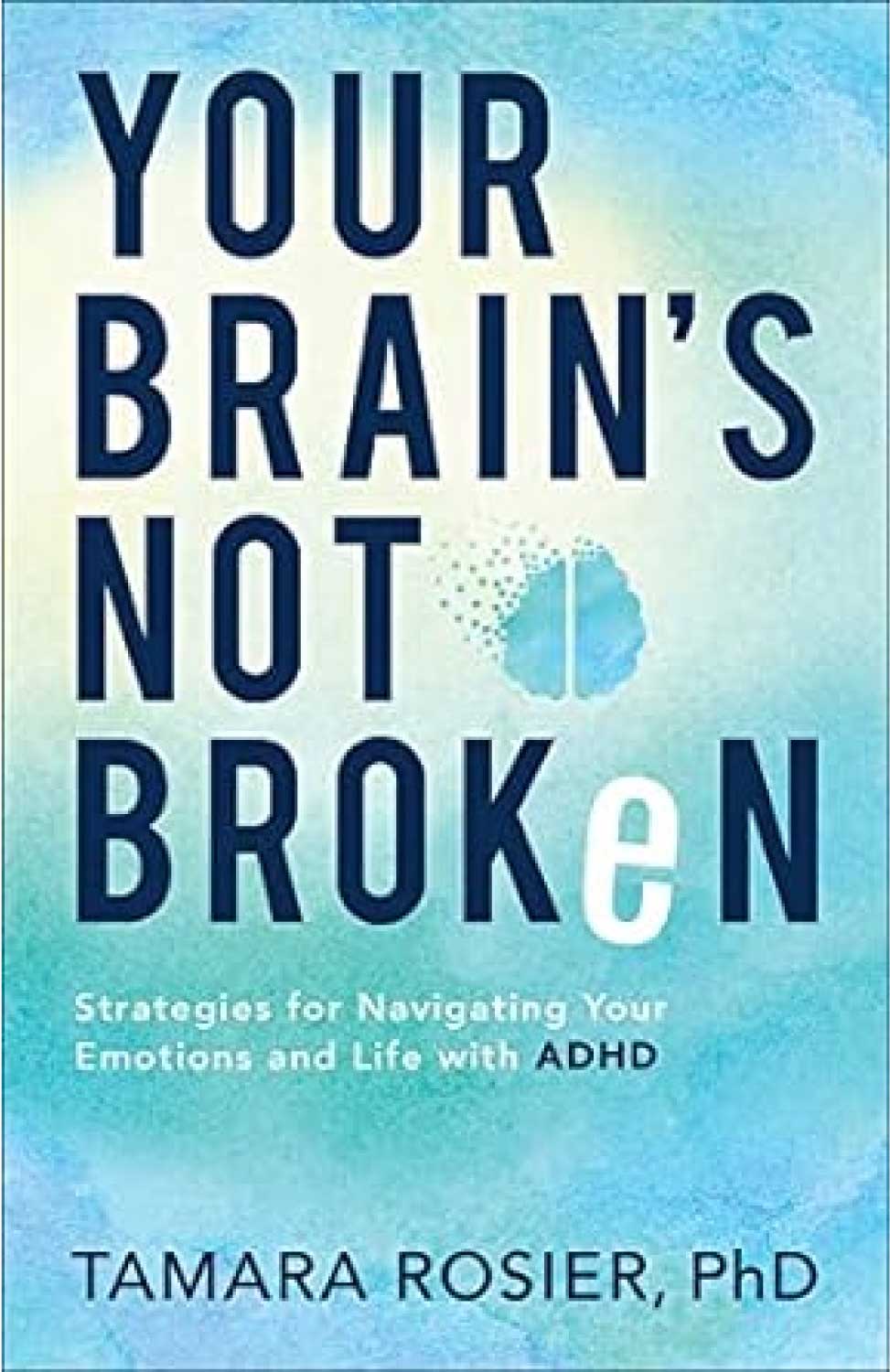 Book cover photo for Your Brain's Not Broken